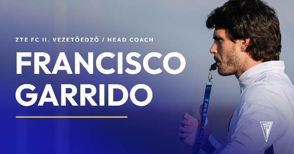 FRANCISCO GARRIDO A ZTE FC II. VEZET�EDZ�JE
